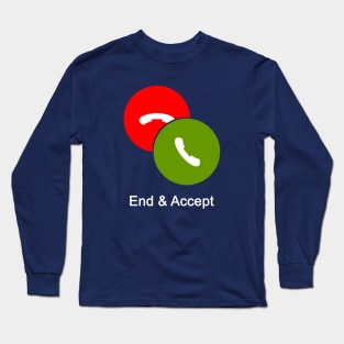 End & Accept Long Sleeve T-Shirt